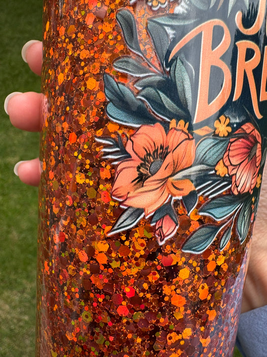 *Ready-to-Ship* 24oz Acrylic Tumbler - Just Breathe